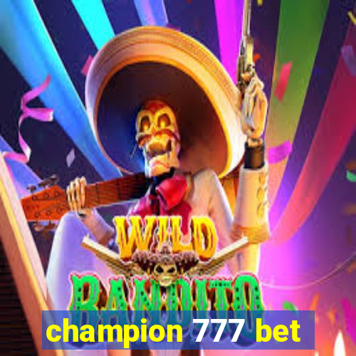 champion 777 bet